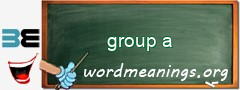 WordMeaning blackboard for group a
